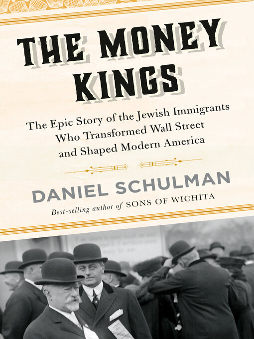 Title details for The Money Kings by Daniel Schulman - Wait list